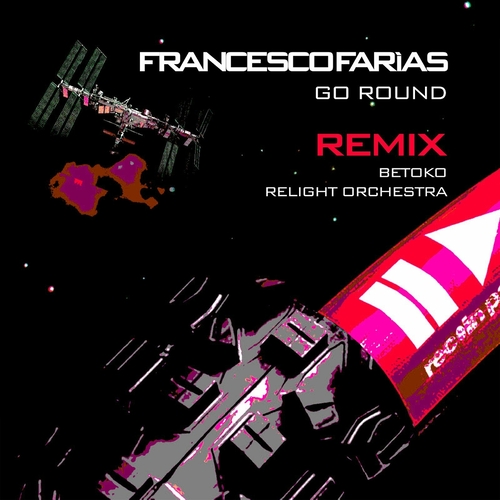 Francesco Farias - Go Round (Remix) [RNC104]